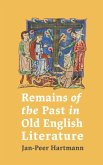 Remains of the Past in Old English Literature Remains of the Past in Old English Literature