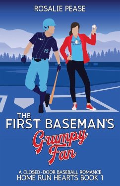 The First Baseman's Grumpy Fan - Pease, Rosalie