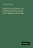 Barthold Georg Niebuhr, eine Gedächtnisschrift zu seinem hundertjährigen Geburtstage