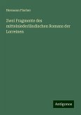 Zwei Fragmente des mittelniederländischen Romans der Lorreinen