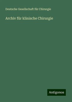 Archiv für klinische Chirurgie - Chirurgie, Deutsche Gesellschaft für