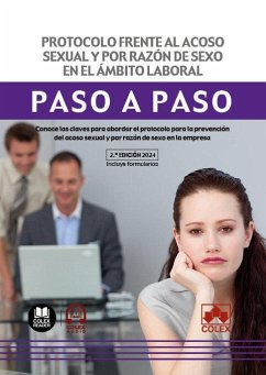 Protocolo frente al acoso sexual y por razón de sexo en el ámbito laboral. Paso a paso (2.ª EDICIÓN 2024) Cover Protocolo frente al acoso sexual y por razón de sexo en el ámbito laboral. Paso a paso (2.ª EDICIÓN 2024)