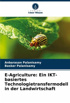 Cover E-Agriculture: Ein IKT-basiertes Technologietransfermodell in der Landwirtschaft