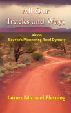 All our tracks and ways All our tracks and ways