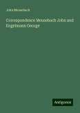 Correspondence Meusebach John and Engelmann George