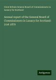 Annual report of the General Board of Commissioners in Lunacy for Scotland: 21st 1879