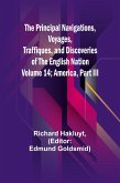 The Principal Navigations, Voyages, Traffiques, and Discoveries of the English Nation - Volume 14; America, Part III