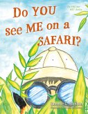 Do YOU see ME on a SAFARI? Do YOU see ME on a SAFARI?
