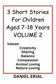 3 Short Stories For Children Aged 7-18 Years VOLUME 2 3 Short Stories For Children Aged 7-18 Years VOLUME 2