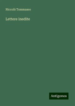 Lettere inedite - Tommaseo, Niccolò