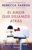 El amor que dejamos atrás El amor que dejamos atrás