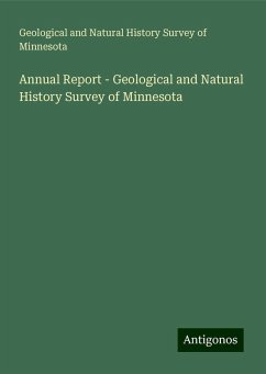 Annual Report - Geological and Natural History Survey of Minnesota - Minnesota, Geological and Natural History Survey of