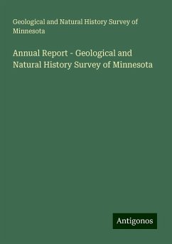 Annual Report - Geological and Natural History Survey of Minnesota - Minnesota, Geological and Natural History Survey of