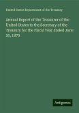 Annual Report of the Treasurer of the United States to the Secretary of the Treasury for the Fiscal Year Ended June 30, 1879