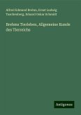 Brehms Tierleben, Allgemeine Kunde des Tierreichs