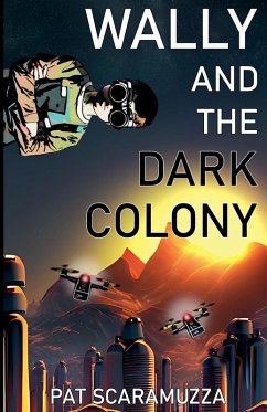 Wally and the Dark Colony - Scaramuzza, Pat