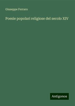 Poesie popolari religiose del secolo XIV - Ferraro, Giuseppe