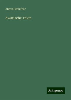 Awarische Texte - Schiefner, Anton