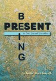 Being Present Being Present