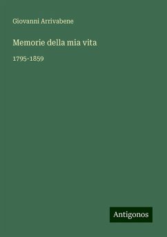 Memorie della mia vita - Arrivabene, Giovanni