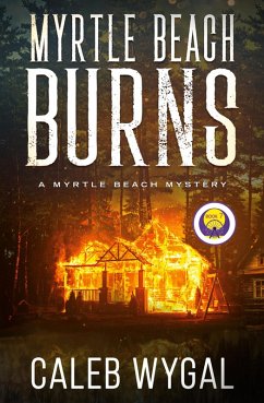 Myrtle Beach Burns - Wygal, Caleb