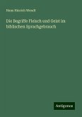 Die Begriffe Fleisch und Geist im biblischen Sprachgebrauch