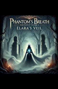 Phantom's Breath Elara's Veil Volume 2 - Intruder, Night