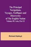 The Principal Navigations, Voyages, Traffiques and Discoveries of the English Nation - Volume 09; Asia, Part II