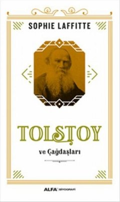 Tolstoy ve Cagdaslari - Laffitte, Sophie