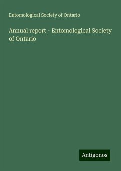 Annual report - Entomological Society of Ontario - Ontario, Entomological Society of