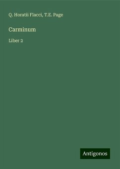 Carminum - Flacci, Q. Horatii; Page, T. E.