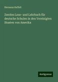 Zweites Lese- und Lehrbuch für deutsche Schulen in den Vereinigten Staaten von Amerika