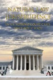 Natural Law Jurisprudence in U.S. Supreme Court Cases since Roe v. Wade Natural Law Jurisprudence in U.S. Supreme Court Cases since Roe v. Wade