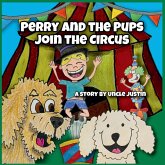 Perry and the Pups Join the Circus Perry and the Pups Join the Circus