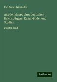 Aus der Mappe eines deutschen Reichsbürgers: Kultur-Bilder und Studien