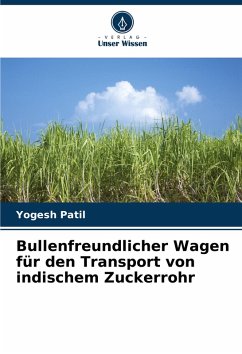 Cover Bullenfreundlicher Wagen für den Transport von indischem Zuckerrohr