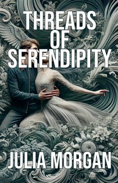 Threads of Serendipity - Morgan, Julia