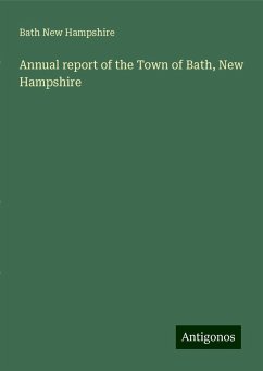 Annual report of the Town of Bath, New Hampshire - New Hampshire, Bath