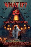 What If? #4 Halloween Edition What If? #4 Halloween Edition