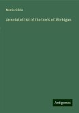 Annotated list of the birds of Michigan Annotated list of the birds of Michigan
