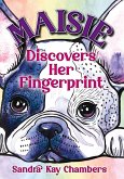Maisie Discovers Her Fingerprint Maisie Discovers Her Fingerprint