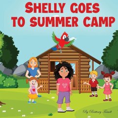 Shelly Goes to Summer Camp - Traudt, Brittney