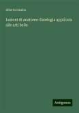 Lezioni di anatomo-fisiologia applicata alle arti belle