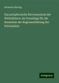 Das peripherische Nervensystem der Wirbelthiere: als Grundlage für die Kenntniss der Regionenbildung der Wirbelsäule