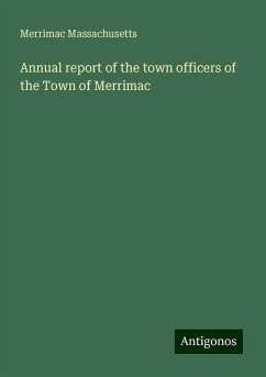 Annual report of the town officers of the Town of Merrimac - Massachusetts, Merrimac