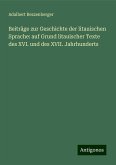 Beiträge zur Geschichte der litauischen Sprache: auf Grund litauischer Texte des XVI. und des XVII. Jahrhunderts