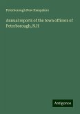 Annual reports of the town officers of Peterborough, N.H