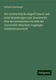 Der strafrechtliche Begriff Inland und seine Beziehungen zum Staatsrecht: Eine der juristischen Facultät der Universität München vorgelegte Habilitationsschrift