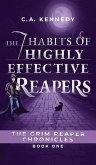 The 7 Habits of Highly Effective Reapers The 7 Habits of Highly Effective Reapers