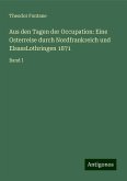 Aus den Tagen der Occupation: Eine Osterreise durch Nordfrankreich und ElsassLothringen 1871